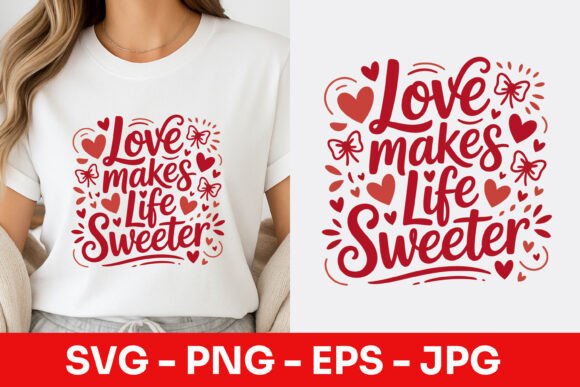 Love Makes Life Sweeter SVG Bundle